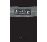 Ben Juratowitch Retroactivity and the Common Law (Copertina rigida)