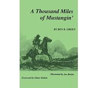 Ben K Green A Thousand Miles of Mustangin (Tascabile)