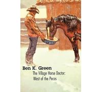 Ben K. Green The Village Horse Doctor (Tascabile)