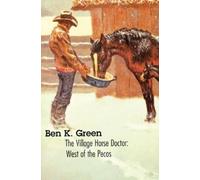 Ben K. Green The Village Horse Doctor (Tascabile)