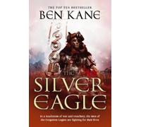 Ben Kane The Silver Eagle (Tascabile) Forgotten Legion Chronicles