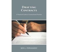 Ben L Fernandez Drafting Contracts - A Practical Guide to Transactio (Tascabile)