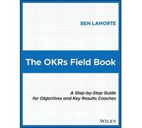 Ben Lamorte The OKRs Field Book (Tascabile)