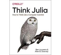 Think Julia: How to Think Like a Computer Scientist