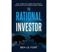 Ben Le Fort The Rational Investor (Tascabile)
