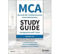 Ben Lee MCA Microsoft 365 Teams Administrator Study Guide (Tascabile)