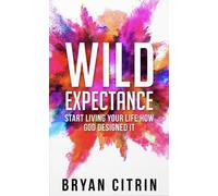 Ben Lerner Bryan Citrin Wild Expectance (Copertina rigida)