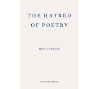 Ben Lerner The Hatred of Poetry (Tascabile)