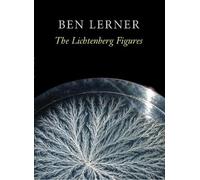 Ben Lerner The Lichtenberg Figures (Tascabile)