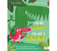 Ben Lerwill I'm Not Scary . . . I'm Just a Dinosaur (Copertina rigida)