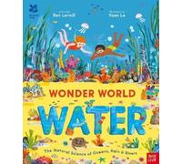 National Trust: Wonder World: Water: The Natural Science of Rain, Rivers and Oceans