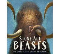 Ben Lerwill Stone Age Beasts (Copertina rigida)