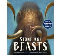 Ben Lerwill Stone Age Beasts (Tascabile)