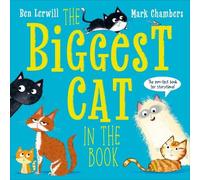 Ben Lerwill The Biggest Cat in the Book (Copertina rigida) Who's the Biggest?