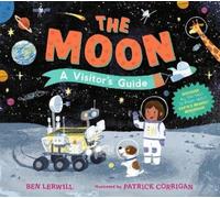Ben Lerwill The Moon: A Visitor's Guide (Copertina rigida)