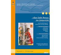 »Ben liebt Anna« im Unterricht: Lehrerhandreichung zum Kinderroman von Peter Härtling (Klassenstufe 3-5, mit Kopiervorlagen). Lesen - Verstehen - Lernen: 68