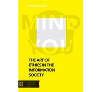 Ben Lier The Art of Ethics in the Information Society (Tascabile)