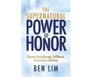 Ben Lim The Supernatural Power of Honor (Tascabile)