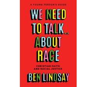 Ben Lindsay We Need to Talk... About Race (Tascabile)