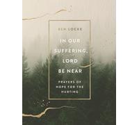 Ben Locke In Our Suffering, Lord Be Near (Copertina rigida)