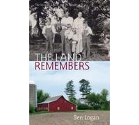 Ben Logan The Land Remembers (Tascabile)