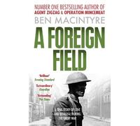 Ben Macintyre A Foreign Field (Tascabile)