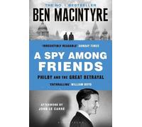Ben Macintyre A Spy Among Friends (Tascabile)