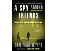 Ben Macintyre A Spy Among Friends (Tascabile)