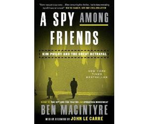 Ben Macintyre A Spy Among Friends (Tascabile)