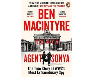 Ben Macintyre Agent Sonya (Tascabile)