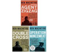 Ben Macintyre Collection 3 Books Set (Operation Mincemeat, Double Cross, Agent Zigzag)