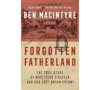 Ben Macintyre Forgotten Fatherland (Tascabile)