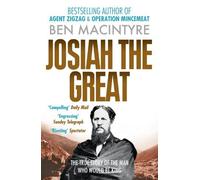 Ben Macintyre Josiah the Great (Tascabile)