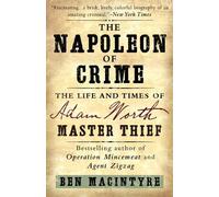 The Napoleon of Crime: The Life and Times of Adam Worth, Master Thief