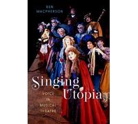 Ben Macpherson Singing Utopia (Tascabile)