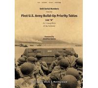 Ben Major Lois Unit Serial Numbers from the "First U.S. Army Build- (Tascabile)