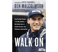 Ben Malcolmson Walk On: From Pee Wee Dropout to the Nfl Sidelines - (Tascabile)