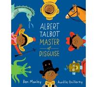 Ben Manley Albert Talbot: Master of Disguise (Copertina rigida)