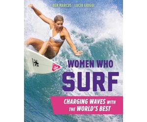 Ben Marcus Lucia Griggi Women Who Surf (Tascabile)