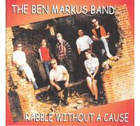 Ben Markus Band - Rabble Without a Cause [Import]