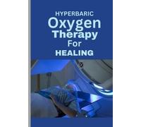 Ben McAnthony Hyperbaric Oxygen Therapy for Healing (Tascabile)