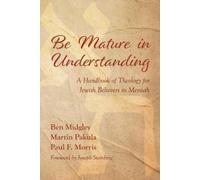 Ben Midgley Martin Pakula Paul F Morris Be Mature in Understanding (Tascabile)