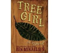 Ben Mikaelsen Tree Girl (Tascabile)