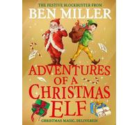 Ben Miller Adventures of a Christmas Elf (Copertina rigida)