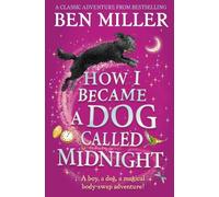 Ben Miller How I Became a Dog Called Midnight (Tascabile)