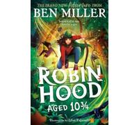 Ben Miller Robin Hood Aged 10 3/4 (Copertina rigida)