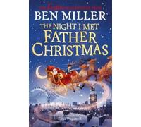 Ben Miller The Night I Met Father Christmas (Tascabile)