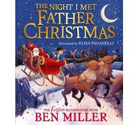 Ben Miller The Night I Met Father Christmas (Tascabile)