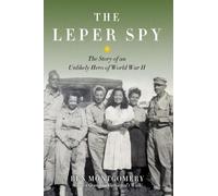 Ben Montgomery The Leper Spy (Copertina rigida)