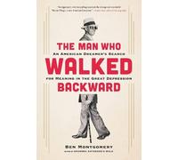 Ben Montgomery The Man Who Walked Backward (Copertina rigida)